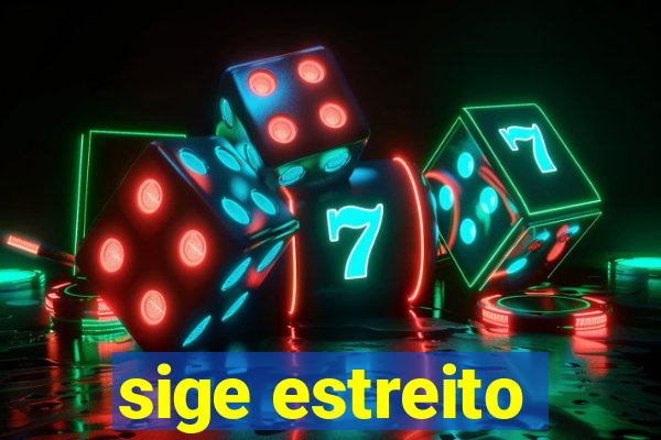 sige estreito